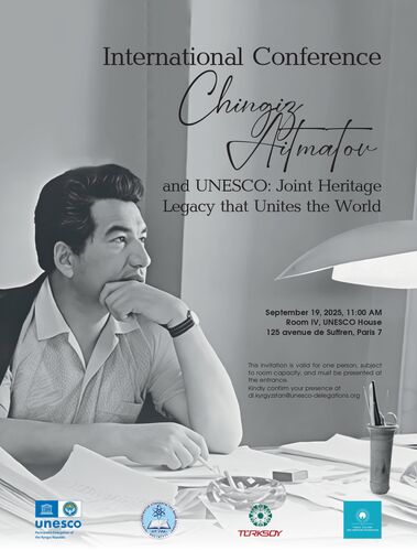 UNESCO to host first International Conference dedicated to Chingiz Aitmatov -