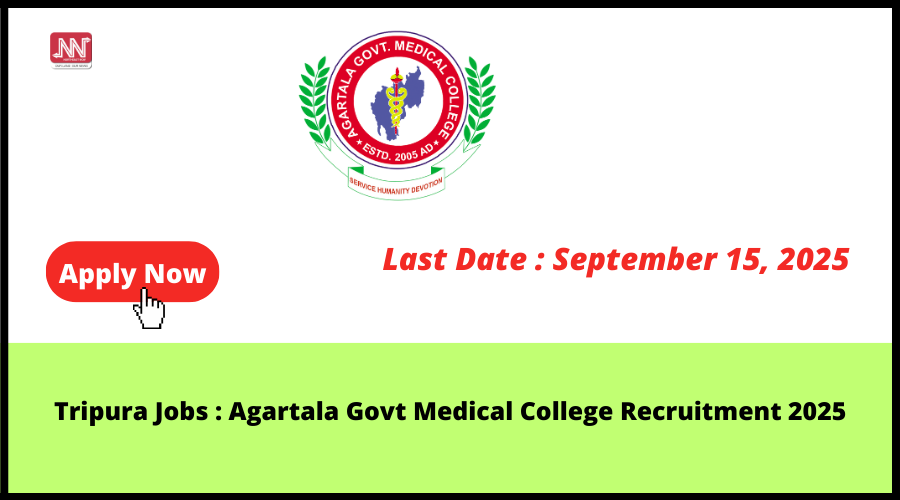 Agartala Govt Medical College Recruitment 2025