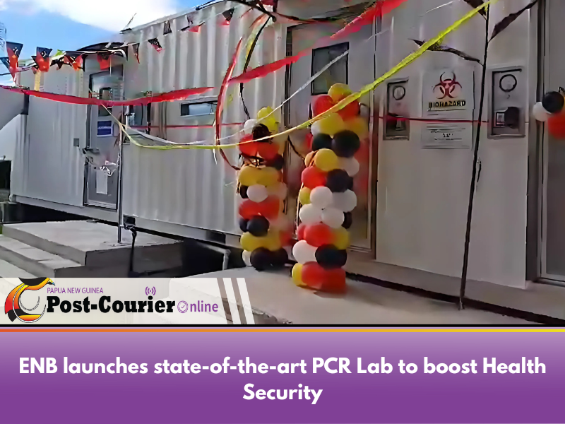 ENB launches state-of-the-art PCR Lab to boost Health Security
