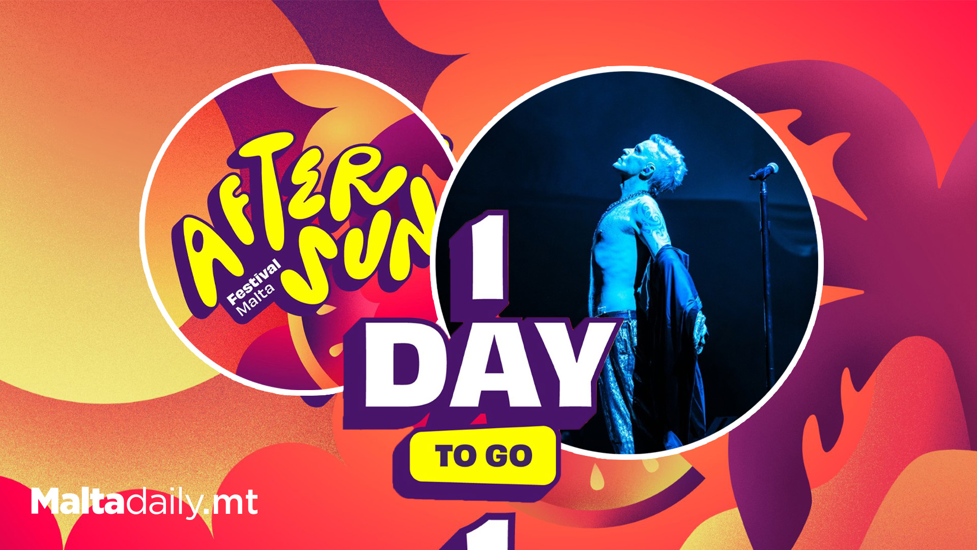 Just One Day to Go: Malta’s Aftersun Festival Returns!