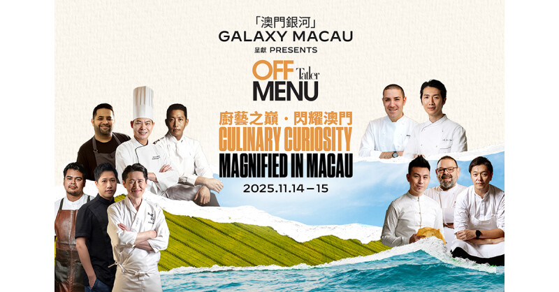 Galaxy Macau Presents Tatler Off Menu
