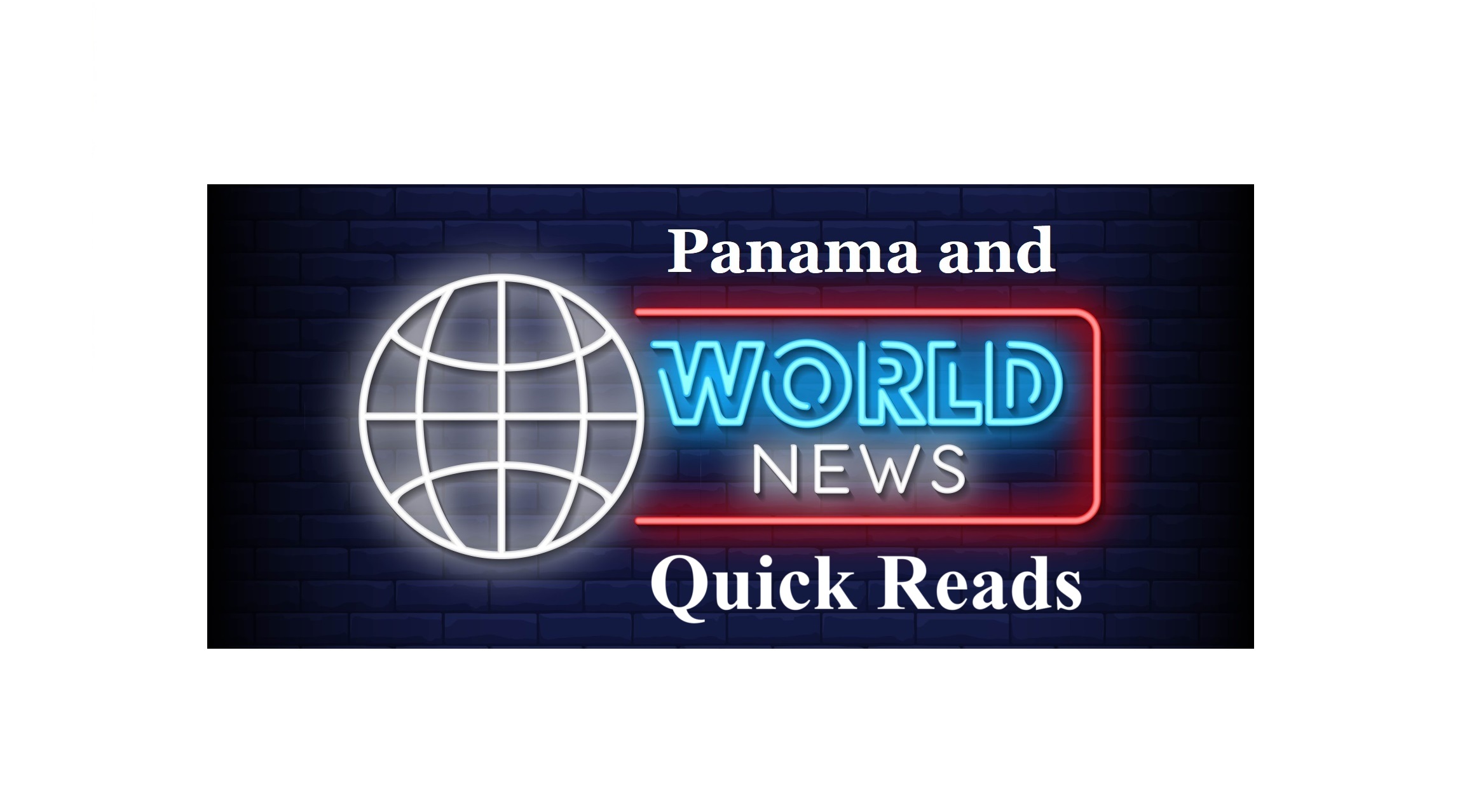 Newsroom Panama Quick Reads for Nov 10 & 11 2025 - Updated Througout the Day - Check Back