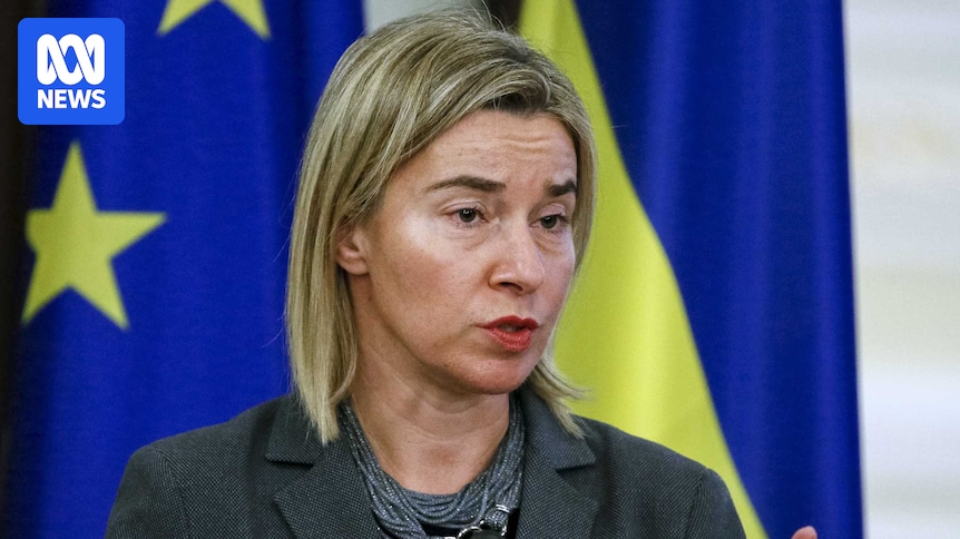 EU former top diplomat Federica Mogherini charged in 'fraud and corruption' probe