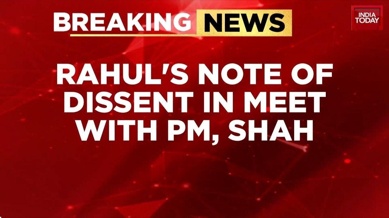 Himanshu Mishra Reports: LoP Rahul Gandhi Dissents on CIC, CVC Names in Meet with PM Modi