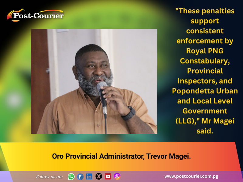 Oro Govt imposes hefty fines to address law and order in Popondetta