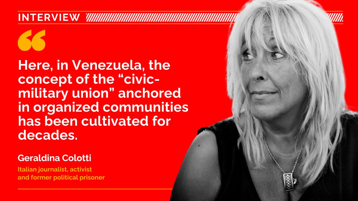‘Venezuela, the Threat of a Good Example’: A Conversation with Geraldina Colotti