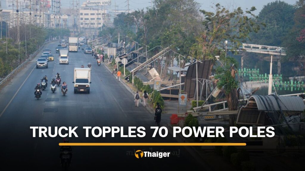 Truck pulls down more than 70 power poles near Bangkok – CONVEN.ORG | HOME