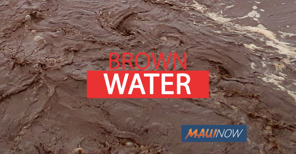 A Brown Water Advisory has been issued for Maui : Maui Now