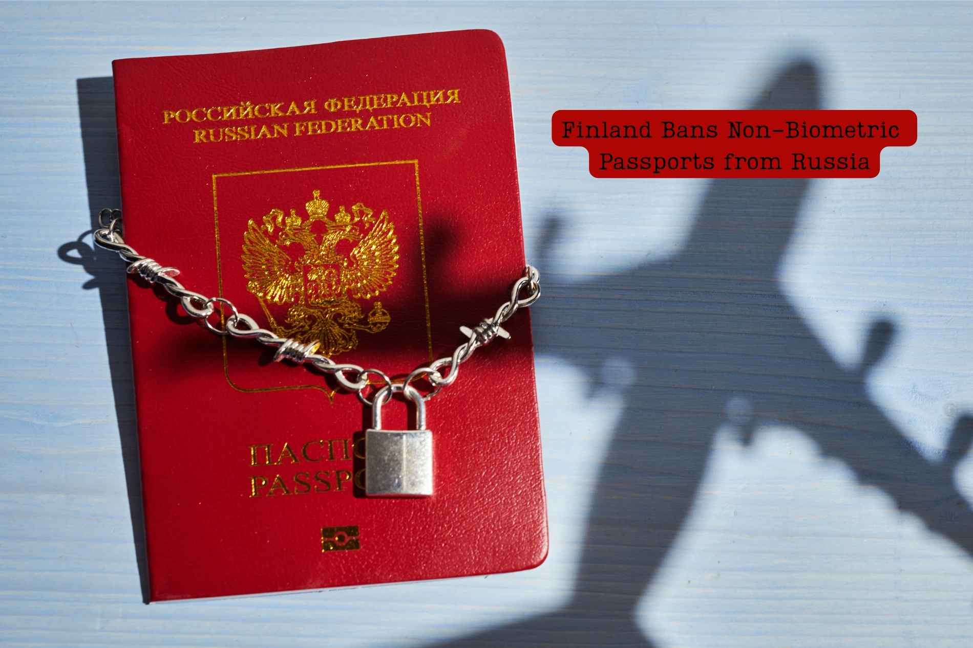 Finland to Ban Non-Biometric Russian Passports from June 2026, With Limited Exceptions and Transition Period | Finland Today | News in English