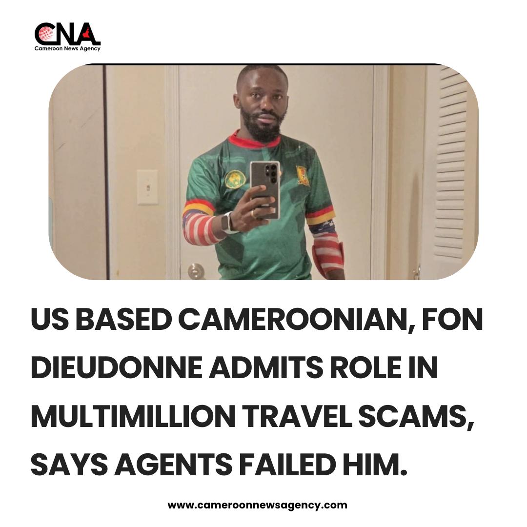 Fon Dieudonne Admits Role in Alleged FCFA 30 Million Travel Scam