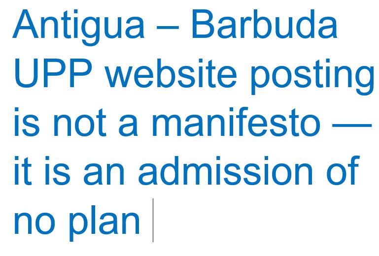 Antigua - Barbuda UPP website posting is not a manifesto — it is an admission of no plan