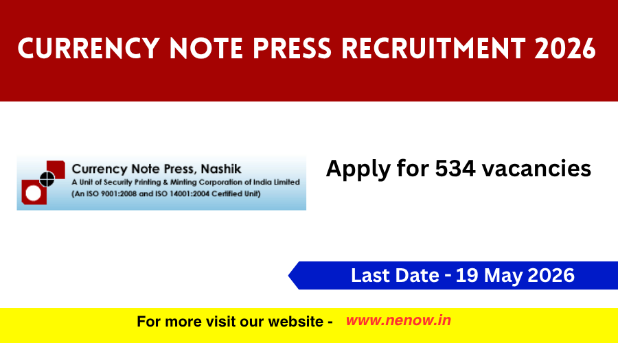 Currency Note Press Recruitment 2026 : Apply for 534 vacancies