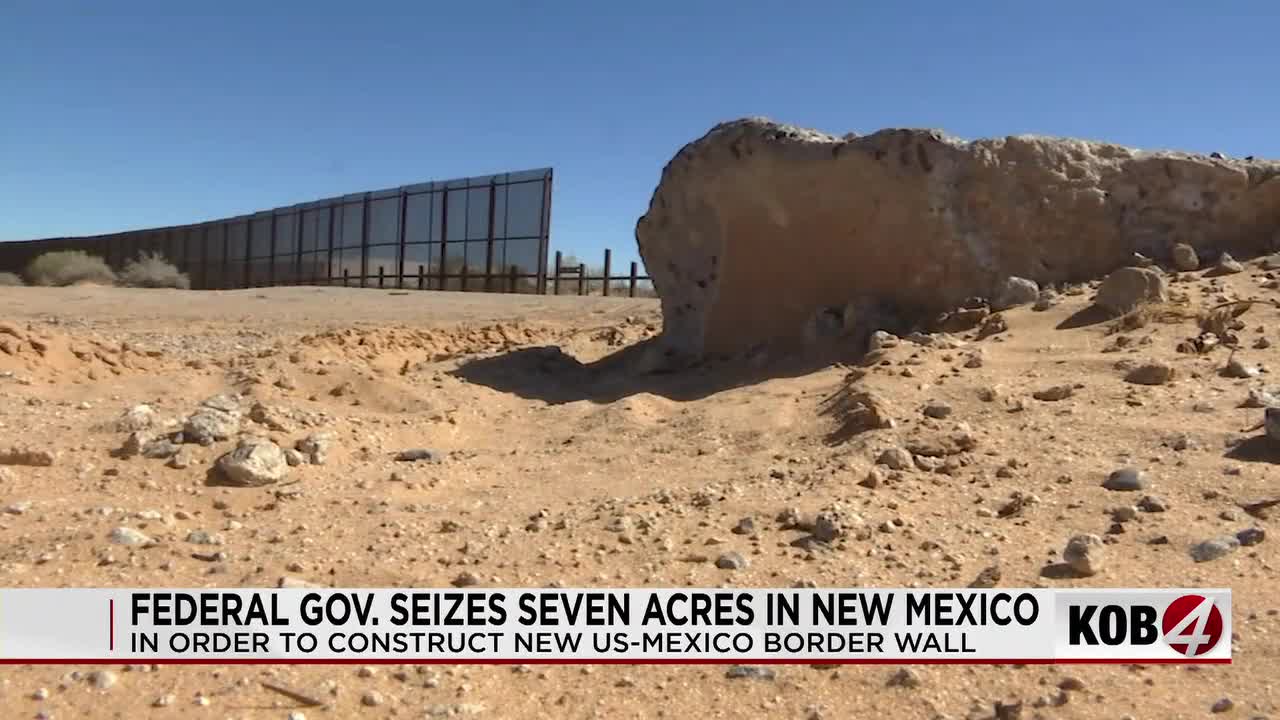 Trump administration seeks to seize 7 acres of New Mexico border land