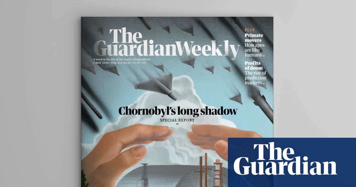 Chornobyl, 40 years on: inside the 1 May Guardian Weekly | Ukraine