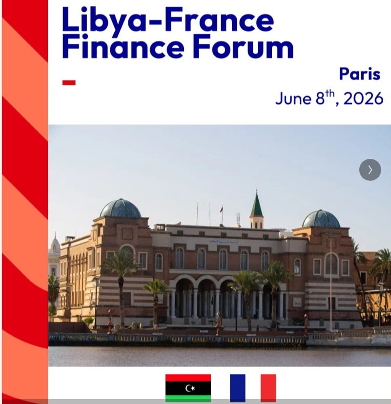Libya France Finance Forum will be held in Paris on 8 June