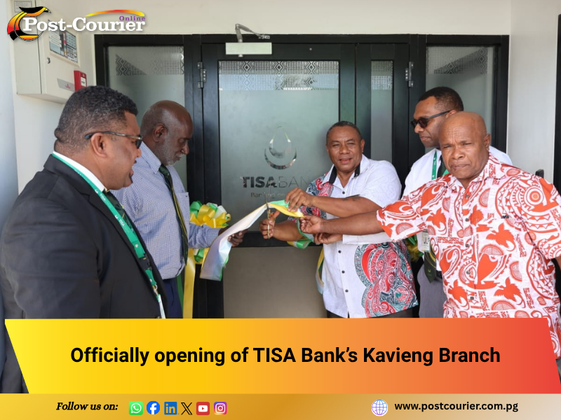 TISA Bank officially opens Kavieng Branch to strengthen presence in New Ireland Province