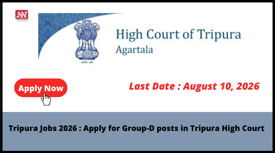 Apply for Group-D posts in Tripura High Court