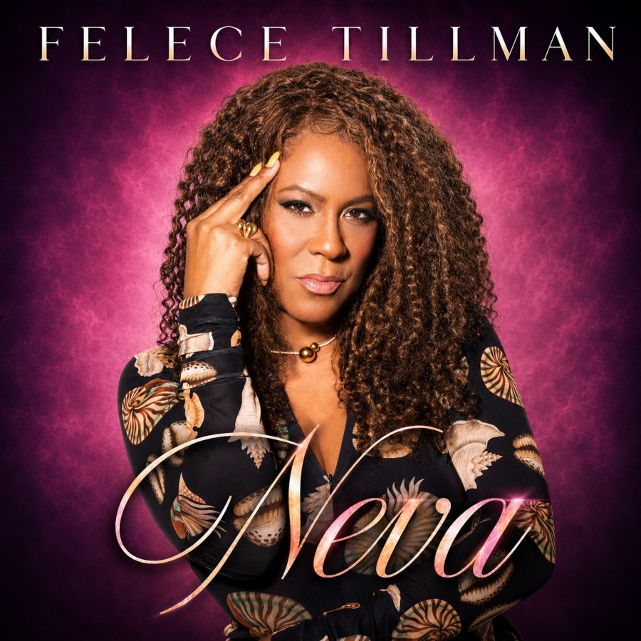 International Recording Artist Felece Tillman Releases New Single 'Neva'