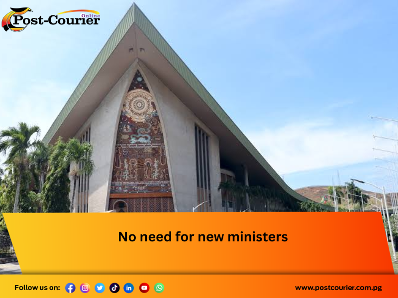 No need for new ministers