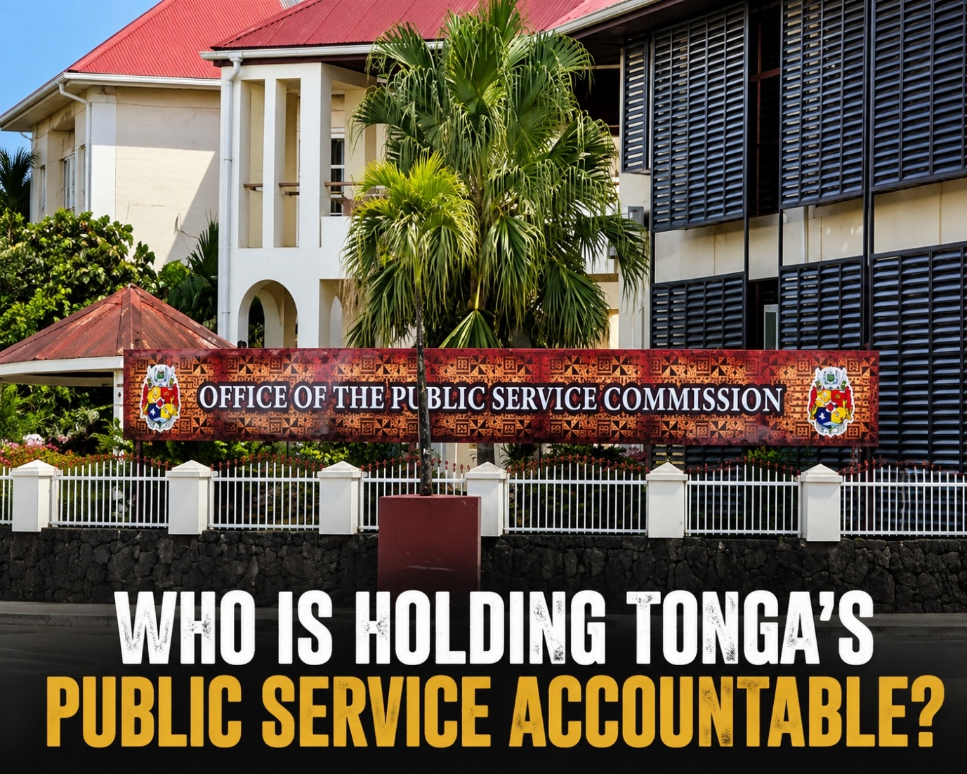 Who Is Holding Tonga’s Public Service Accountable?