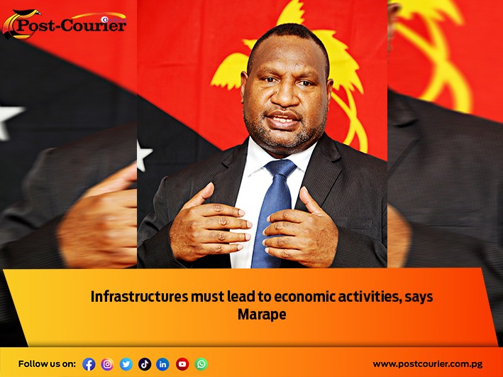 Infrastructures must lead to economic activities, says Marape