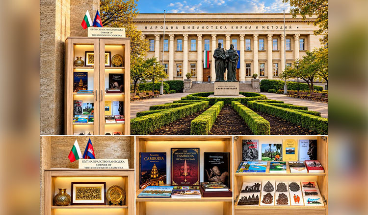 Cambodia opens ‘Cambodia Corner’ at Bulgaria’s National Library, deepening Balkan cultural diplomacy