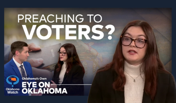 Eye on Oklahoma: Preaching to Voters?