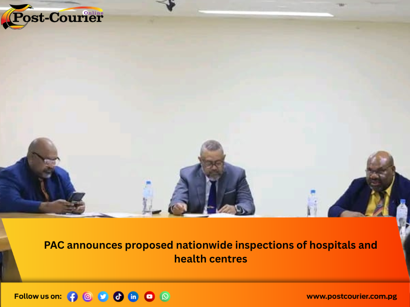 PAC announces proposed nationwide inspections of hospitals and health centres